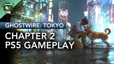 Ghostwire Tokyo Experiencing Chapter 2 Of Tango Gameworks Latest