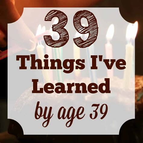 39 things i ve learned before age 39