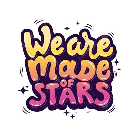 We Vector Design Images We Are Made Of Stars Isolated Card Style
