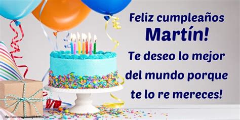 Feliz Cumpleaños Martín Frases Feliz Cumpleaños