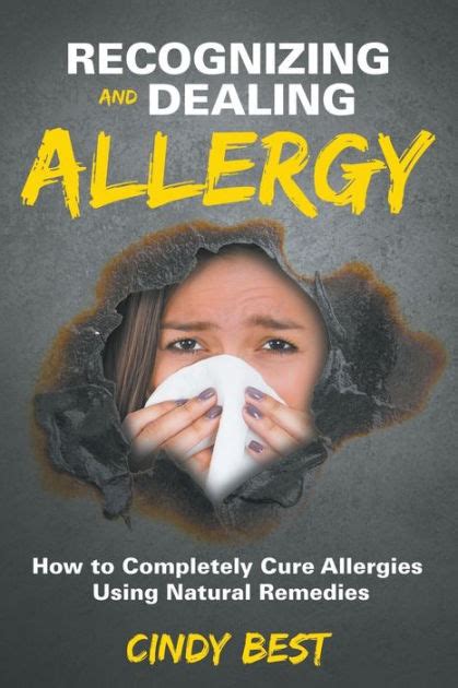 Recognizing And Dealing Allergy How To Completely Cure Allergies Using