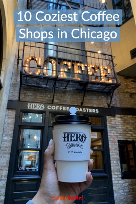 10 Coziest Coffee Shops In Chicago Artofit
