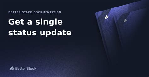 Get A Single Status Update Better Stack Documentation