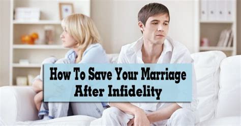 How To Save Your Marriage After Infidelity Or An Affair 10 Steps