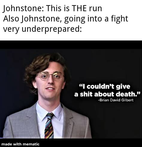 this subreddit needs more memes r johnstoneyt