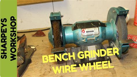 Fitting A Wire Wheel To My Bench Grinder Screwfix Youtube