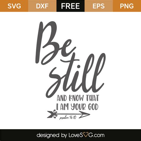 Maybe you would like to learn more about one of these? Be still and know that i am your God : Psalm 46:10 ...