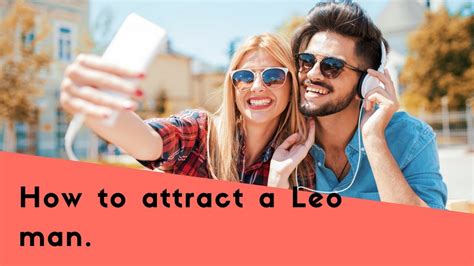 How To Attract A Leo Man Using Our Amazing Seduction Tips YouTube