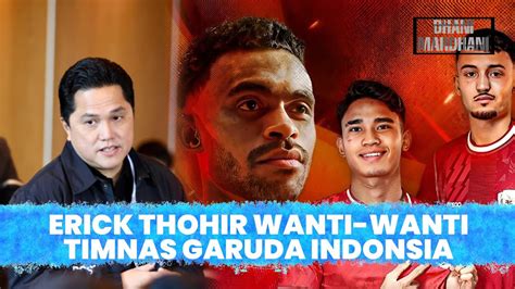 Erick Thohir Wanti Wanti Squad Garuda Vietnam Bakal Lebih Keras Di