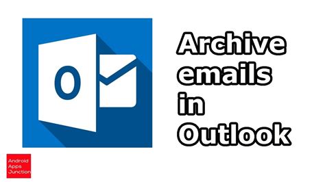 How To Archive Emails In Outlook Youtube