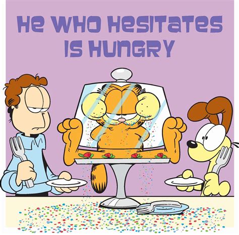 But regardless of who wins in that fight, who are. Get it while you can! | Cartoon quotes, Garfield cartoon ...