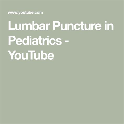 Lumbar Puncture In Pediatrics Youtube Lumbar Puncture Pediatrics