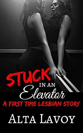 Stuck In An Elevator A First Time Lesbian F F Erotic Encounter