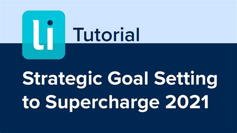 Strategic Goal Setting To Supercharge 2021 Youtube