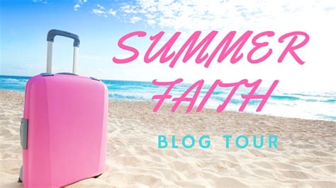 Summer Faith Blog Tour Holy Vacation Queen