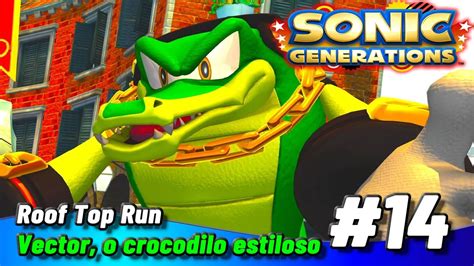 Roof Top Run Vector O Crocodilo Estiloso Sonic Generations YouTube