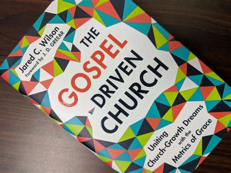 The Gospel Driven Church By Jared Wilson A Book Review — Cam Hyde