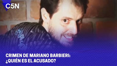 Crimen De Mariano Barbieri ¿quiÉn Es El Acusado Youtube