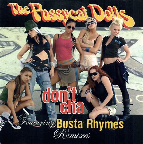 The Pussycat Dolls Featuring Busta Rhymes Dont Cha Remixes 2005 Cdr Discogs