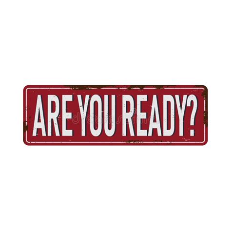 Are You Ready Vintage Rusty Metal Sign Vector Illustration On White