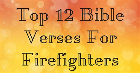 Top 12 Bible Verses For Firefighters