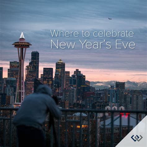 Where To Celebrate New Years Eve In Seattle Casey Bui