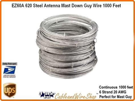 Galvanized guy strand 1×7 and 1×19 EZ60A 620 Steel Antenna Mast Down Guy Wire 1000 Feet | 3 Star Incorporated