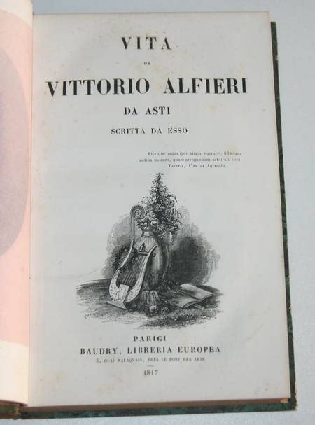Vita Di Vittorio Alfieri Da Asti De Alfieri Vittorio Bon Relié 1847