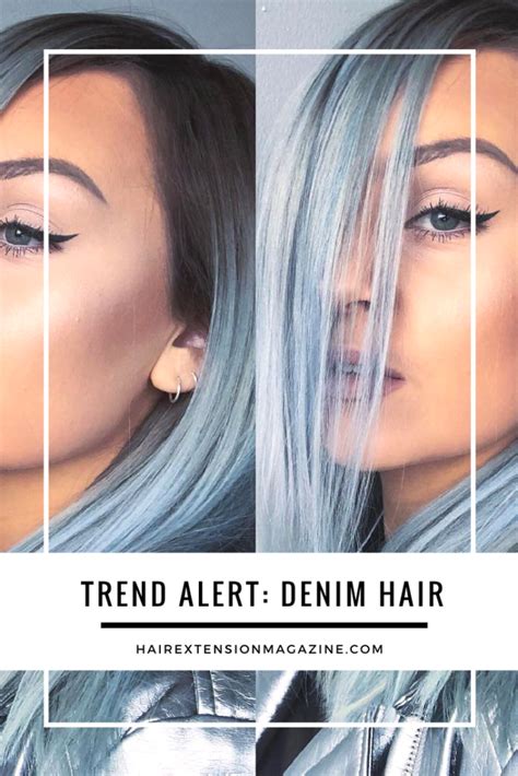 Trend Alert Denim Hair Hair Extension Magazine