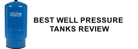 Best Well Pressure Tanks Review Top Picks Of 2022 Bath Tricks