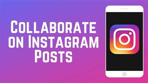 How To Collaborate On Instagram Posts Youtube