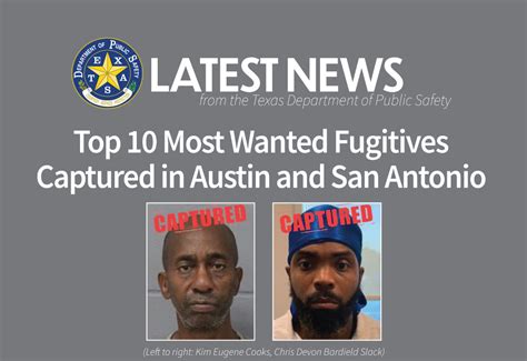 Top 10 Most Wanted Fugitives Captured In Austin And San Antonio Department Of Public Safety