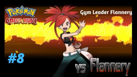 Pokemon Omega Ruby Walkthroughpc Gym Leader Flannery Episode 8 No