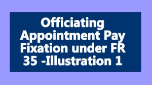 Officiating Appointment Pay Fixation Under Fr Illustration