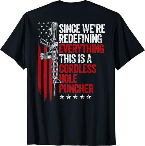 Since We Are Redefining Everything Now Gun Rights On Back T Shirt Men