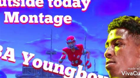 Outside Today Nba Young Boy Motage Youtube