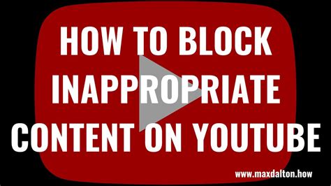 How To Block Inappropriate Content On Youtube Youtube