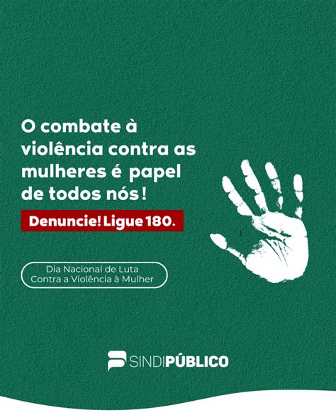 DIA NACIONAL DE LUTA CONTRA A VIOLÊNCIA À MULHER Sindipúblico Goiás