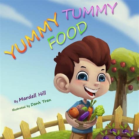 Yummy Tummy Food By Mardell Hill English Prebound Book Free Shipping