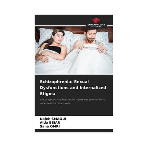 schizophrenia sexual dysfunctions and internalized stigma takealot