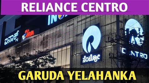 Reliance Centro Mall Now In Yelahanka Garuda Yelahanka Bengaluru