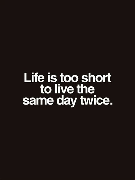 Life Is Too Short Words Quotes Me Quotes Funny Quotes Sayings