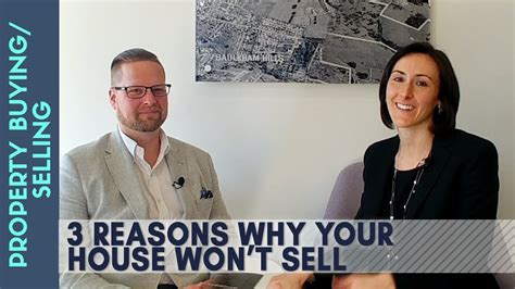 Property Buyingselling 3 Reasons Why Your House Wont Sell Youtube