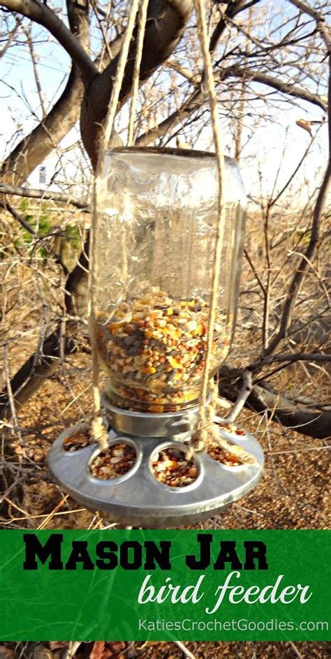 Grab the tops of all four ropes and suspend feeder. Mason Jar Uses - Katie's Crochet Goodies | Diy bird feeder, Bird feeders, Bird house feeder