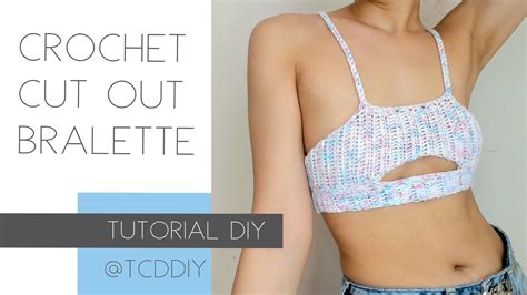 Crochet Cut Out Bralette Tutorial DIY YouTube
