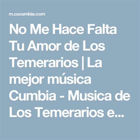 No Me Hace Falta Tu Amor De Los Temerarios La Mejor Música Cumbia