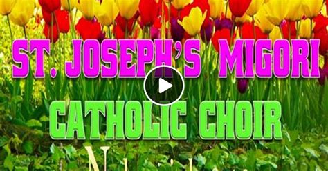 Best Of St Josephs Migori Catholic Choir Kenyan Gospel Mix 2020