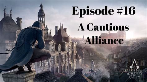 Assassin S Creed Unity Ep 16 A Cautious Alliance YouTube