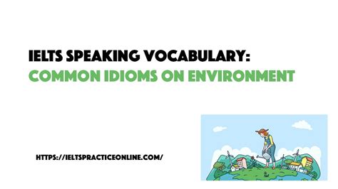 Ielts Speaking Vocabulary Common Idioms On Environment Ielts