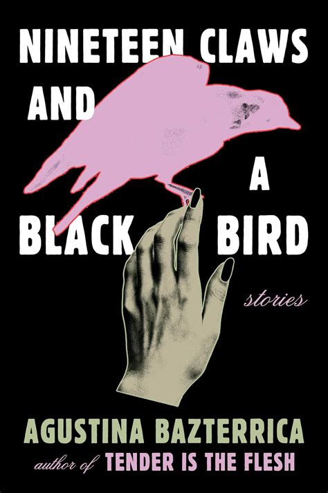 Nineteen Claws And A Black Bird Book By Agustina Bazterrica Sarah
